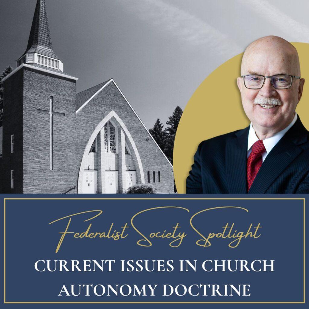 Federalist <b>Society</b> Spotlight: Exploring the Evolving <b>Church</b> ...
